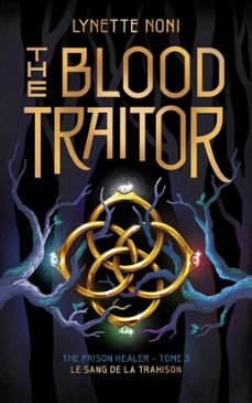 the prison healer - tome 3 - the blood traitor (ebook)-lynette noni-9782017241874