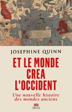 et le monde crea l'occident (ebook)-josephine quinn-9782021407174