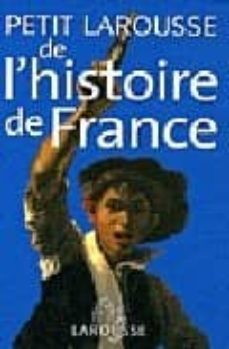 petit larousse de l histoire de france-pierre bezbakh-9782035826374