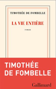 la vie entière-timothee de fombelle-9782073132574