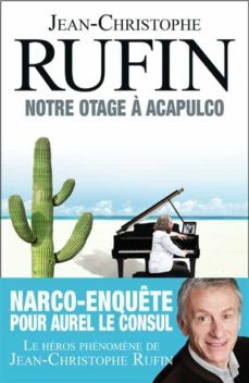 les enigmes d aurel le consul volume 5, notre otage a acapulco-9782080251374