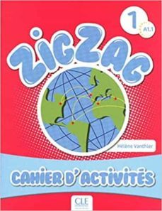 zig zag niveau.1 a1.1 cahier d activites-t. vanthier-9782090383874