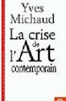 la crise de l art contemporain: utopie democratie et comedie (pos tface inedite)-9782130489474