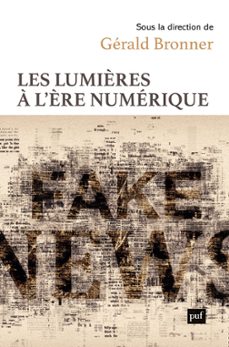 les lumières a l'ère numerique (ebook)-gerald bronner-9782130838074