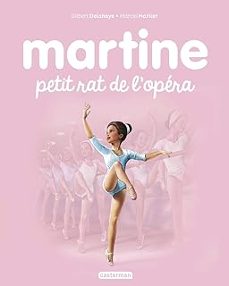 martine petit rat de l opéra-gilbert delahaye-9782203106574