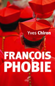 francoisphobie - francois bashing (ebook)-yves chiron-9782204141574