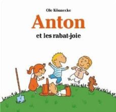 anton et les rabat joie-ole konnecke-9782211212274
