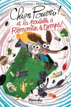 chien pourri et la poubelle a remonter le temps-9782211310574