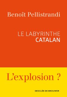 le labyrinthe catalan (ebook)-benoit pellistrandi-9782220095974