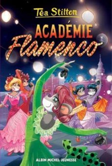 tea stilton . volume 16 academie flamenco-tea stilton-9782226328274