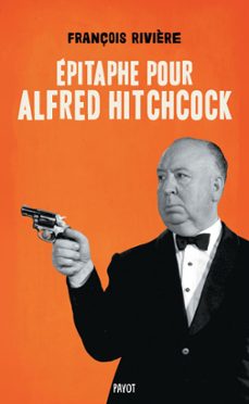 epitaphe pour alfred hitchcock (ebook)-françois riviere-9782228920674