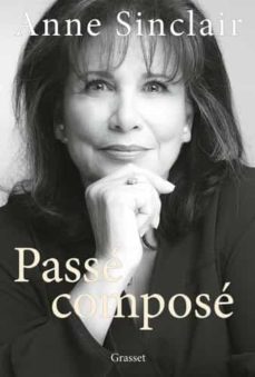 passe compose-anne sinclair-9782246828174