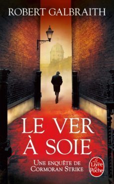 le ver a soie-robert galbraith-9782253164074