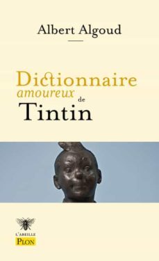 dictionnaire amoureux de tintin-9782259312974