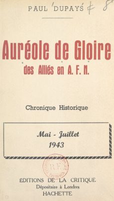 aureole de gloire des allies en a.f.n. (ebook)-paul dupays-9782307187974