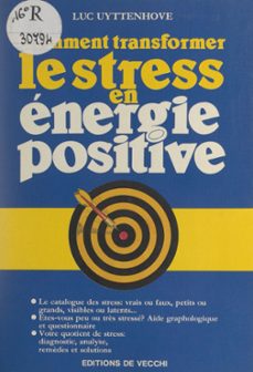 comment transformer le stress en energie positive (ebook)-luc uyttenhove-9782307586074