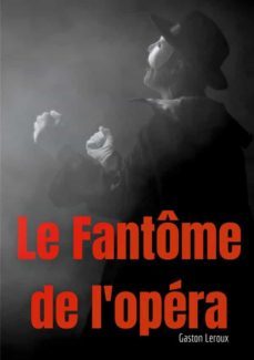 le fantome de l'opera (ebook)-gaston leroux-9782322384174