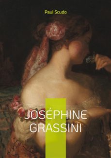 joséphine grassini (ebook)-paul scudo-9782322514274