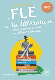 le fle par la litterature. b1-c1 (français langue etrangère) (ebook)-9782340086074