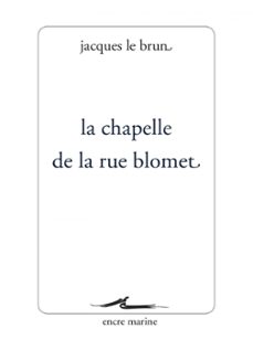 la chapelle de la rue blomet (ebook)-jacques la brun-9782350881874
