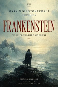 frankenstein ; ou, le promethee moderne (version originale de 1818) (ebook)-mary shelley-9782376811374