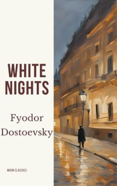 white nights (ebook)-fiodor dostoievski-moon classics-9782384231874