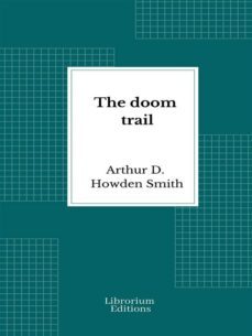 the doom trail (ebook)-arthur d. howden smith-9782385740474