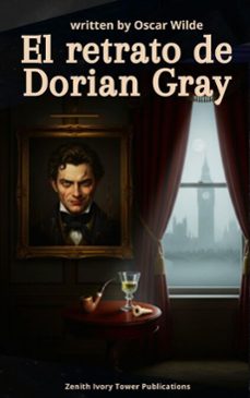 el retrato de dorian gray (ebook)-oscar wilde-zenith ivory tower publications-9782386919374
