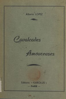cavalcades amoureuses (ebook)-alberto lopez-9782402212274