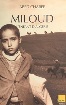 miloud, l'enfant d'algerie (ebook)-abed charef-9782402399074
