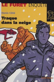 traque dans la neige (ebook)-denis cote-9782402512374