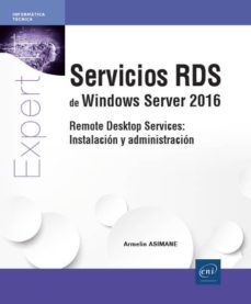 servicios rds de windows server 2016: remote desktop services: instalacion y administracion-armelin asimane-9782409010774