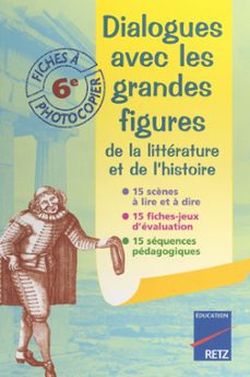 dialogues avec les grandes figures de la littérature et de l'histoire-michel fustier-valérie lelièvre-9782725682174