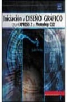 iniciacion al diseño grafico: quarkxpress 7 y photoshop cs2-9782746035874