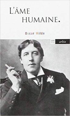 l ame humaine-oscar wilde-9782869597174