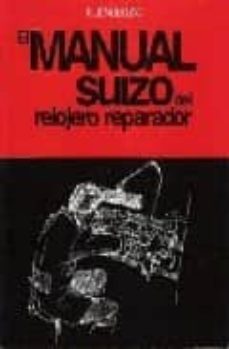 el manual suizo del relojero reparador (5ª ed.)-9782880120474