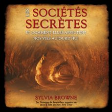 les societes secrètes : comment elles affectent nos vies aujourd'hui (audiolibro)-9782897364274