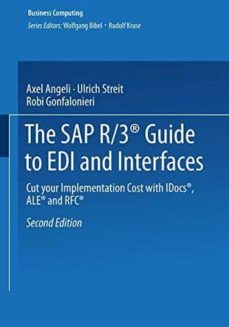 the sap r/3 guide to edi and interfaces: cut your implementation cost with idocs, ale and rfc-9783322901774