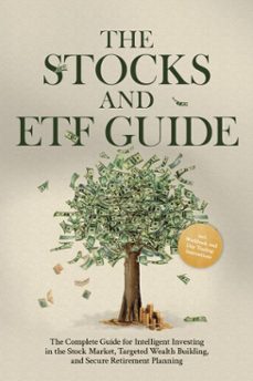 the stocks and etf guide: the complete guide for intelligent investing in the stock market, targeted wealth building, and secure retirement planning - including workbook and day trading instructions (ebook)-moritz borgmann-9783757632274