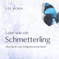 leise wie ein schmetterling (audiolibro)-ute horn-9783775182874