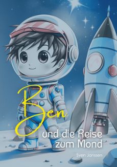 ben und die reise zum mond (ebook)-sven janssen-9783819255274