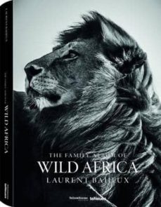 wild africa-laurent baheux-9783832732974
