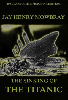 the sinking of the titanic (ebook)-jay henry mowbray-9783849621674