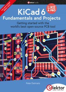 kicad 6 like a pro – fundamentals and projects (ebook)-peter dalmaris-9783895764974