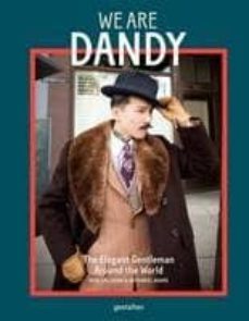 we are dandy : the elegant gentleman around the world-9783899556674