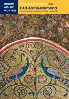 l'art arabo-normand. la culture islamique dans la sicile medievale (ebook)-9783902782274