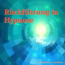 ruckfuhrung in hypnose (audiolibro)-michael bauer-9783944803074