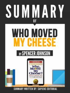 summary of "who moved my cheese? - by spencer johnson" (ebook)-9783963761874