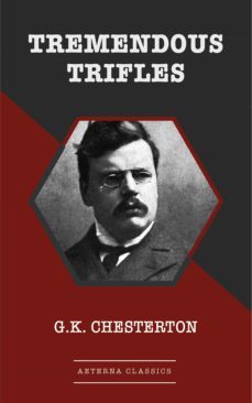 tremendous trifles (ebook)-g.k. chesterton-9783963765674