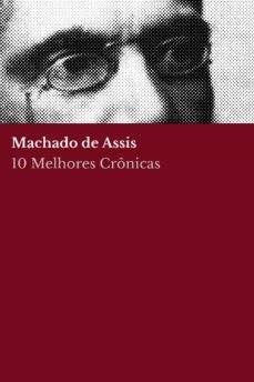 10 melhores cronicas - machado de assis (ebook)-machado de assis-machado de assis-august nemo-9783988658074